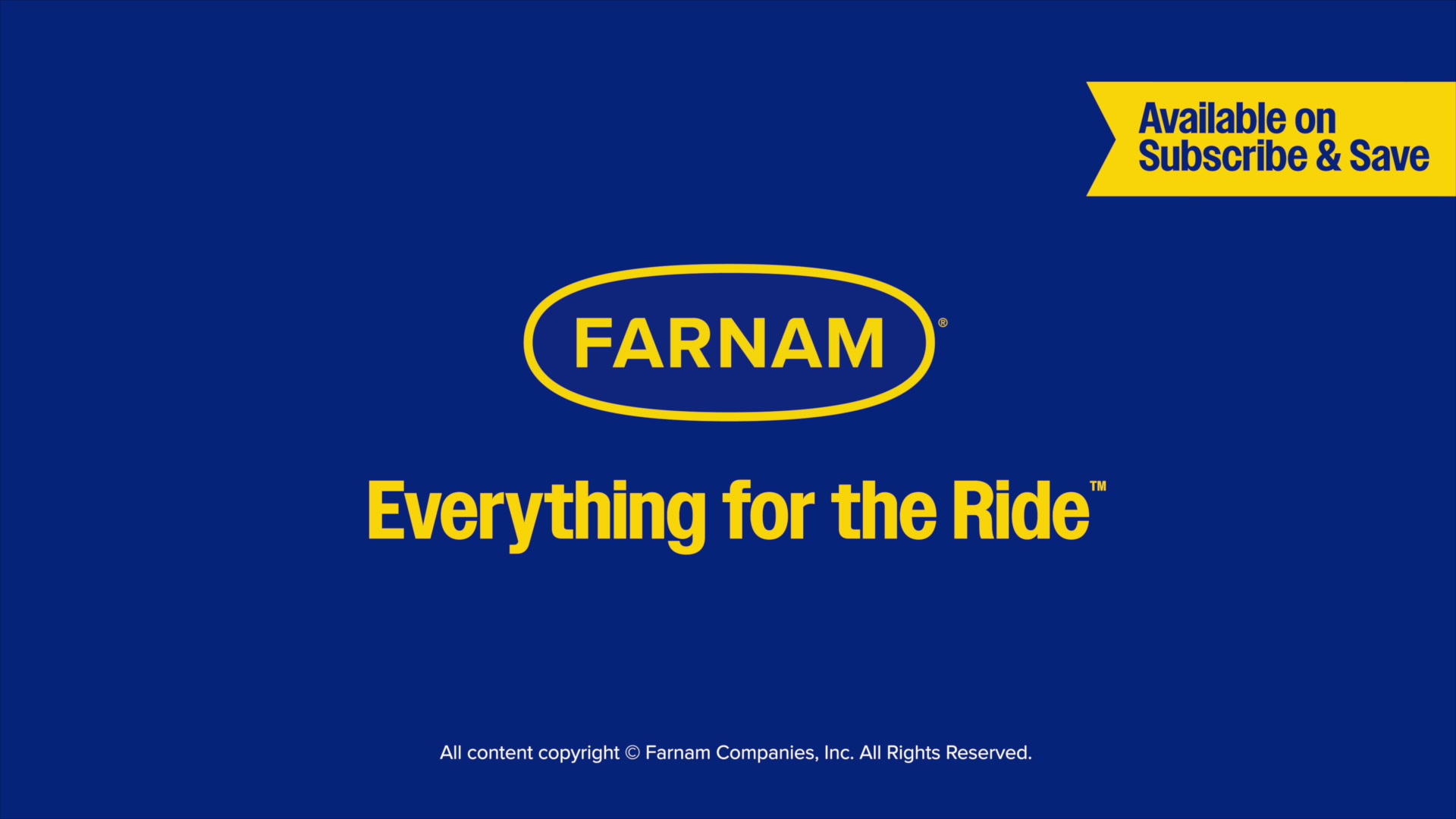 Farnam Apple Elite - Farnam end card with Everything for the Ride tagline and Available on Subscribe and Save badge